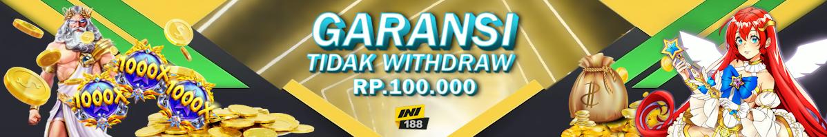 Garansi Tidak Withdraw